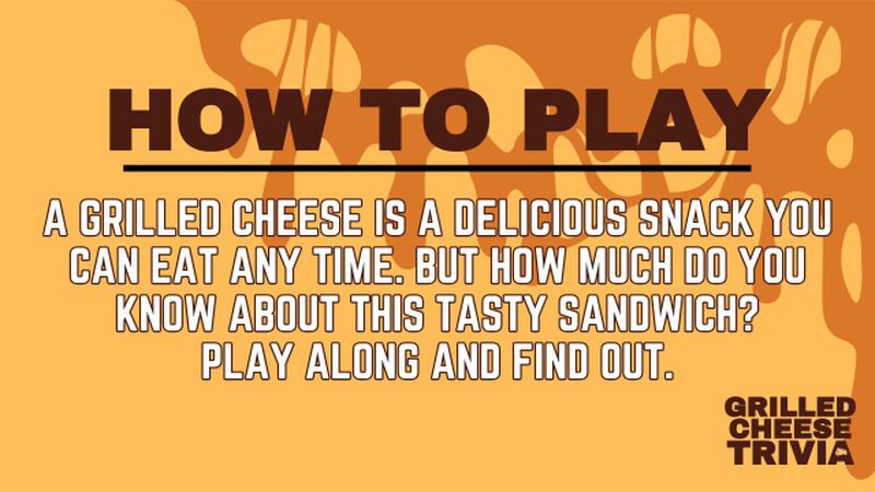 Grilled Cheese Trivia